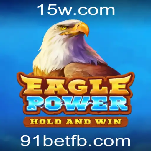 EaglePower: Apostas e Diversão em Alta com 91bet